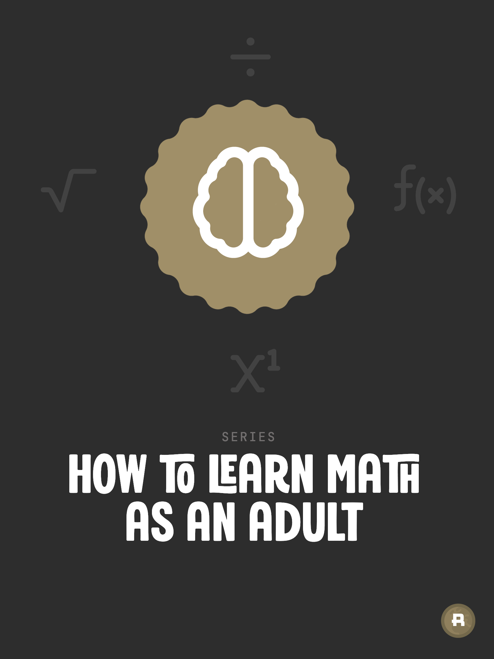 Series: How to learn math as an adult